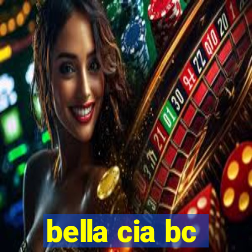 bella cia bc